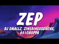 Lagu DJ Smallz - ZEP (Lyrics) ft. Zinedine x Sguche \u0026 031 Choppa, Uncool MC