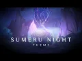 Download Lagu Sumeru Night Theme (Transparent Night \u0026 Long-Lost Chapters Remix) | Genshin Impact