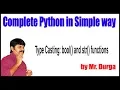 Python Tutorial Type Casting bool and str functions by Durga Sir
