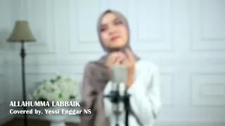 Download Allahumma Labbaik - Sabyan | Cover Yessi Enggar MP3