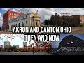 Akron And Canton Ohio Then And Now