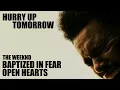 Download Lagu The Weeknd - Baptized In Fear / Open Hearts (Transition)