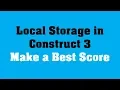 Local Storage in Construct - Make a Best Score Construct 3 Tutorial
