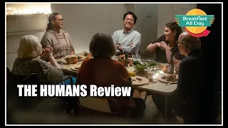 the humans movie review breakfast all day