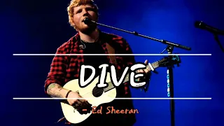 Download Ed Sheeran - Dive | LYRICS On MP3