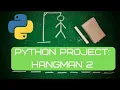 Python Project Coding Hangman Part 2