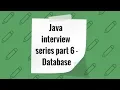 Important java interview questions and answers Java interview series part 6 - Database
