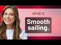 Smooth Sailing Navigating the Seas of English Idioms