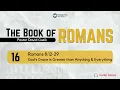 Romans 8 12-39 - God s Grace is Greater than Anything Everything