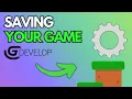 Saving Your Game in GDevelop - 2026 Updated