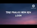 Arijit Singh - Kabhi Jo Badal Barse (Lyrics)