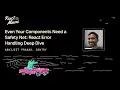 Even Your Components Need a Safety Net React Error Handling Deep Dive - Abhijeet Prasad
