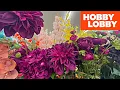 Hobby Lobby Floral Decor Artificial Flowers Shop with me