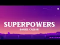 Daniel Caesar - Superpowers ( lyrics Video  ) 