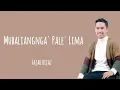 Lagu Wiwi Anjani_Mubaliangnga' Pale' Lima (lirik lagu) | cover by. Fajar Hijaz