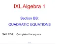 IXL BB 9 Algebra 1 Complete the square RD2