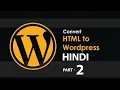 How to make WordPress Website in Hindi How to Convert HTML to WordPress in Hindi Part 2