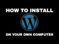How to Install WordPress on Your Computer Free in 3 Minutes