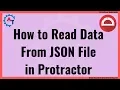 Protractor Tutorial 51 - How to Read Data from JSON File in Protractor Read JSON File in Javascript