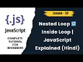 JavaScript Nested Loop Explained Loop Inside Loop Hindi Tutorial - lession 30