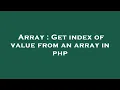 Array Get index of value from an array in php