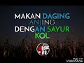 Download Lagu NEW VERSION MAKAN DAGING ANJING DENGAN SAYUR KOL