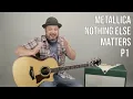 Metallica Nothing Else Matters Guitar Lesson Part 1