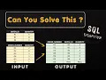 Solving a Complex SQL Interview problem Practice SQL Queries