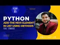 Add The New Element In List Using Methods Lecture 55 Python Complete Course