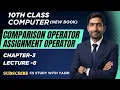Comparison Assignment Operators in Python Compound Assignment Operators 10th Class Ch 3