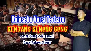 Download Kidung Wahyu Kolosebo | Versi Kendang Kenong Gong | Cek Sound Bass Horeg Kalem Gleeerr MP3