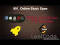 901 Online Stock Span Medium Level Interview Question Full Explanation in Python