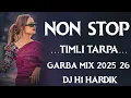 Lagu NON-STOP TIMLI TARPA GARBA MIX DJ H1 HARDIK 2025-26