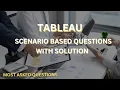Tableau Scenario based Interview Questions and Answer Latest Big 4 MNC s Questions