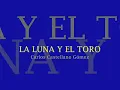 LA LUNA Y EL TORO Carlos Castellano Gómez