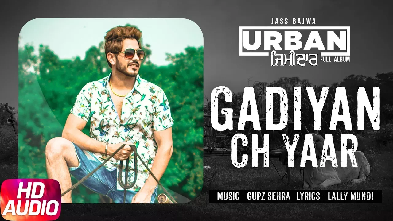 Gadiyan Ch Yaar | Audio Song | Jass Bajwa | Urban Zimidar | Speed Records