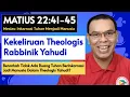 Download Lagu Matius 22:41-45 dan Kekeliruan Theologis Rabbinik Yahudi Inkarnasi Tuhan Menjadi Manusia