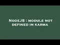 NodeJS module not defined in karma