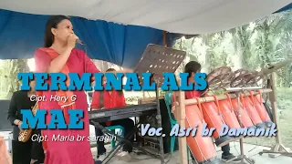 Download Terminal ALS dan Mae || Voc. ASRI br DAMANIK bersama keybroad gondang sahara musik MP3