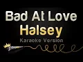 Download Lagu Halsey - Bad At Love (Karaoke Version)