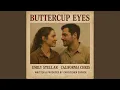 Lagu Buttercup Eyes (feat. California Chris) (Male Version)