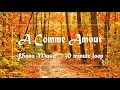 Download Lagu A Comme Amour Piano Music 30 minute loop | relaxing music | working background music 秋日私语钢琴曲