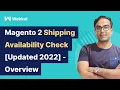 Magento 2 Shipping Availability Check - Overview