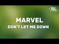 Marvel - Don't Let Me Down (Lyrics)