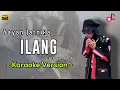 ILANG - Yayan Jatnika || Karaoke Lirik