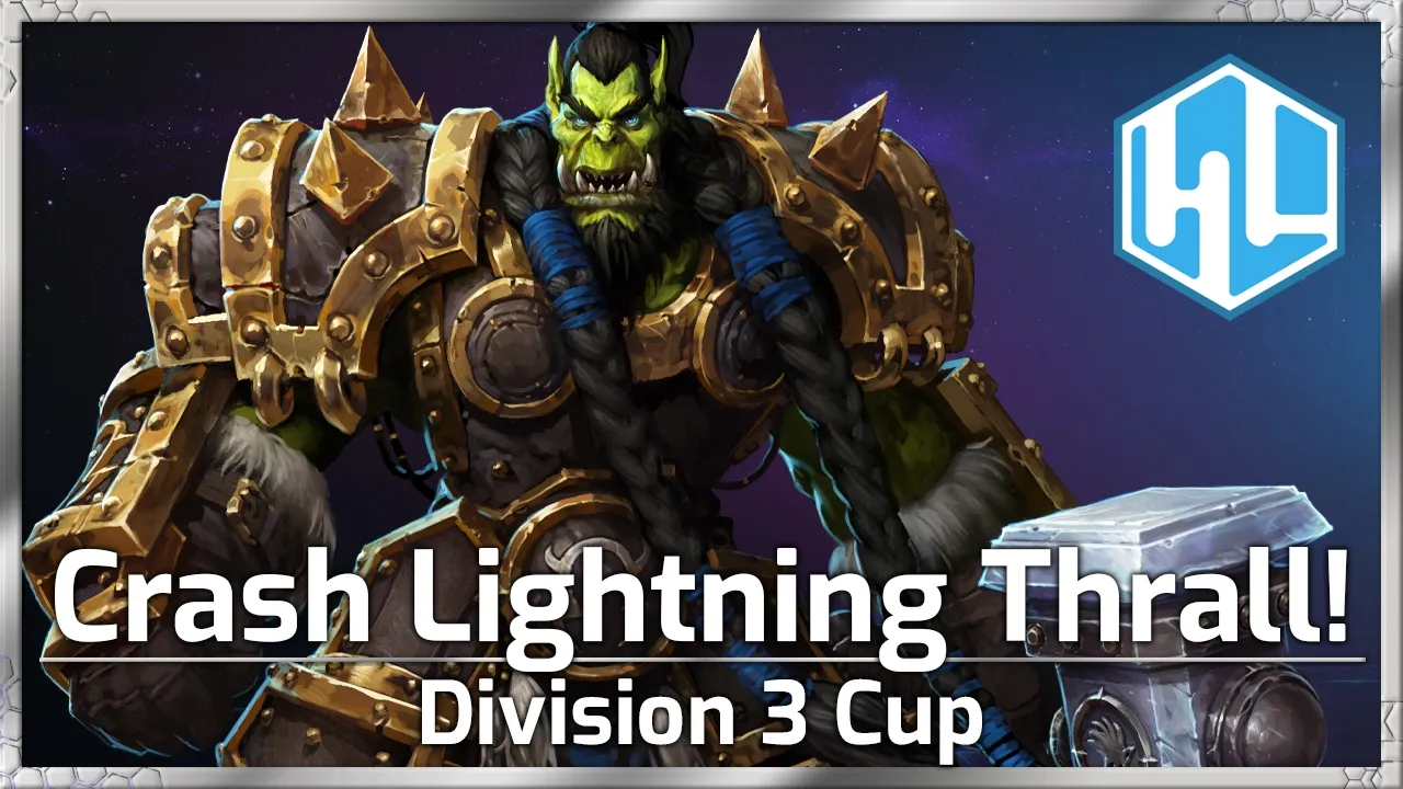 Crash Lighting THRALL! - Division 3 Cup - Heroes of the Storm