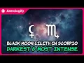 Black Moon Lilith in Scorpio The Darkest Most Intense Placement