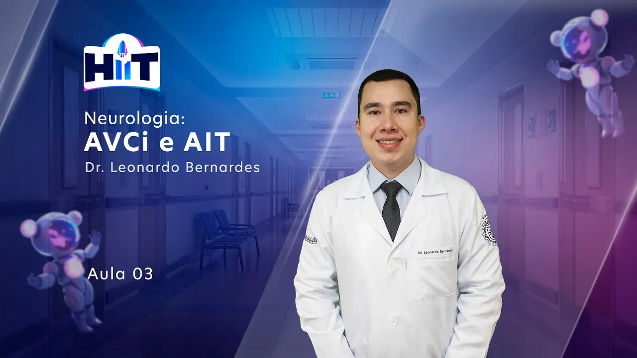 Neurologia: AVCi e AIT com o Dr. Leonardo Bernardes