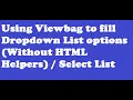 Select List with Options in C 5 Without HTML Helpers Databinding to Select List using Viewbag
