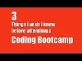 Three things I wish I knew before attending a Coding Bootcamp